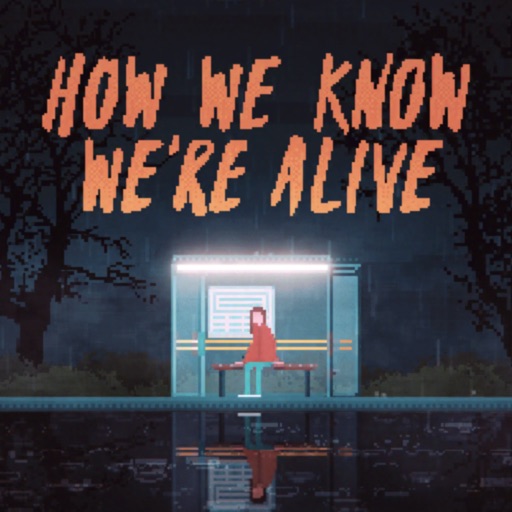 how we know we're alive