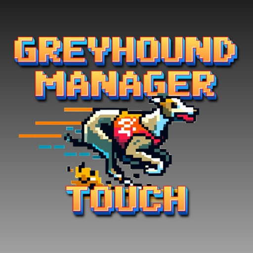 greyhound manager touch