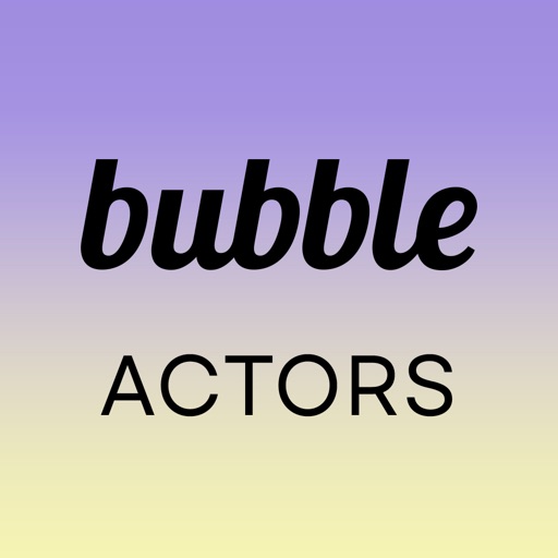 bubble for actors